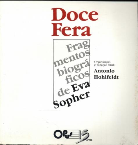 Doce Fera - Fragmentos Biograficos de Eva Sopher