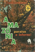 Amazônia - Paraíso e Inferno: Como sobreviver na selva e no mar eBook :  Ignácio da Silva, Renato: : Loja Kindle