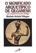 O Significado Arquetpico de Gilgamesh
