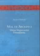 Mal de Arquivo - uma Impressão Freudiana
