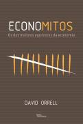 Economitos- os Dez Maiores Equvocos da Economia
