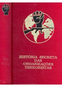 História Secreta das Organizações Terroristas