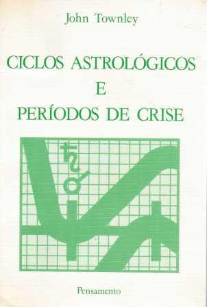 Ciclos Astrolgicos e Perodos de Crise