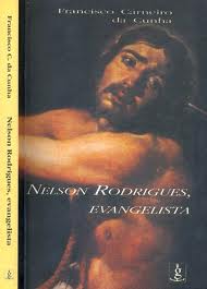 Nelson Rodrigues, Evangelista