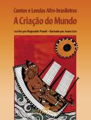 Contos e Lendas Afro-brasileiros - a Criacao do Mundo