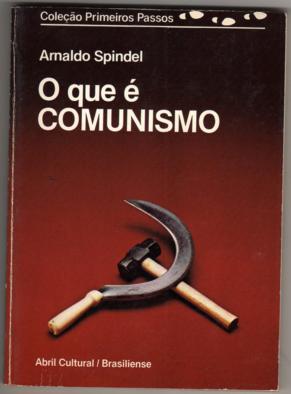 O que e comunismo? - Colecao Primeiros Passos