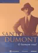 Santos Dumont  o  Homem Voa!