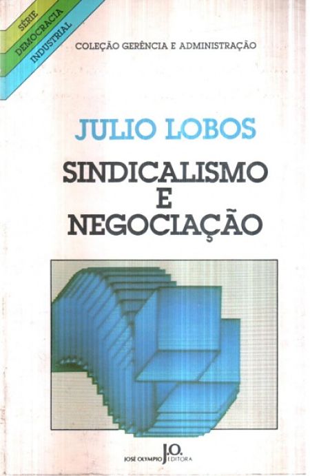 Sindicalismo e Negociação 3ª edição
