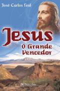 Jesus o Grande Vencedor