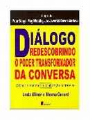 DIALOGO REDESCOBRINDO O PODER TRANSFORMADOR DA CONVERSA