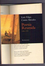 Poesia Reunida 1985-1999 - Luis Filipe Castro Mendes