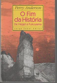 O Fim da Histria de Hegel a Fukuyama