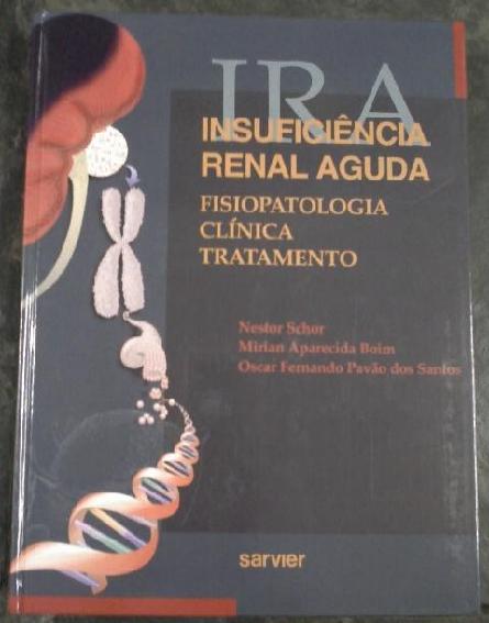 Insuficiencia Renal Aguda - Fisiopatologia Clinica Tratamento