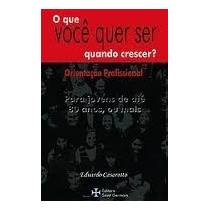 O Que Você Quer Ser Quando Crescer?