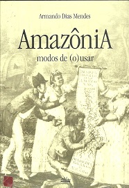 Amazônia - Modos de (o) usar