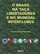 O Brasil na Taça Libertadores e no Mundial Interclubes