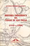 Histria Urbanstica da Cidade de So Paulo (1554 a 1988)