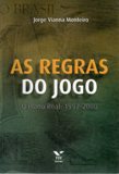 As Regras do Jogo - o Plano Real: 1997-2000