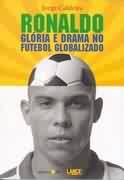 Ronaldo Glória e Drama no Futebol Globalizado
