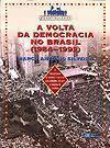 A Volta da Democracia no Brasil 1984-1992