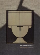 Milton Dacosta Pintor Essencial-essential Painter