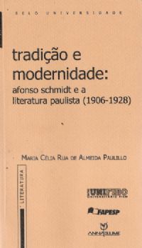 Tradio e Modernidade: Afonso Schmidt e a Literatura Paulista