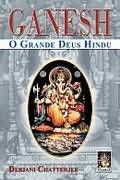 Ganesh o Grande Deus Hindu