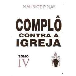 Complô Contra a Igreja - Tomo Iii