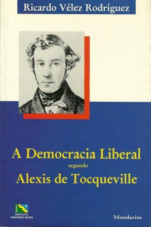 A Democracia Liberal Segundo Alexis de Tocqueville