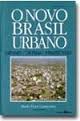 O Novo Brasil Urbano Impasses/dilemas/perspectivas
