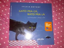 Gato pra Cá, Rato pra Lá