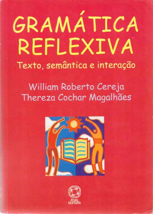 Livro: Gramática Reflexiva - Texto, Semântica E Intenção - William ...