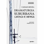 Dramaturgia Suburbana Carioca e Nervosa