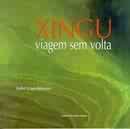 Xingu - Viagem sem Volta - Novo!