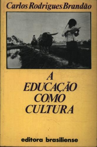 A Educação Como Cultura