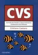 CVS - Controle de Versões e Desenvolvimento Colaborativo de Software