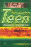 Revolution Teen Adolescentes Com Propositos