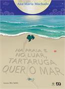 Na Praia e no Luar, Tartaruga Quer o Mar