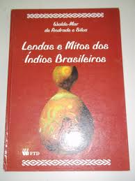 Lendas e Mitos dos ndios Brasileiros