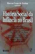 HISTÓRIA SOCIAL DA INFÂNCIA NO BRASIL