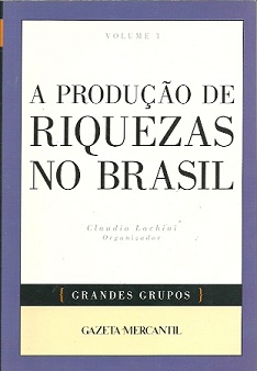 A Produção de Riquezas no Brasil