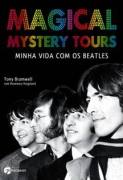 MAGICAL MYSTERY TOURS MINHA VIDA COM OS BEATLES
