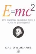 E=mc2 - uma Biografia da Equação Que Mudou o Mundo