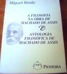 A Filosofia na Obra de Machado de Assis e Antologia Filosófica de Mach