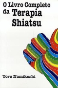 O Livro Completo da Terapia Shiatsu
