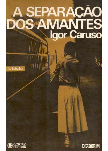 Livro A Separa o dos Amantes Igor Caruso Estante Virtual