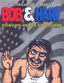 Bob & Harv Dois Anti-heris Americanos