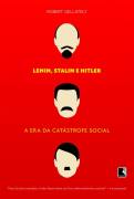 Lnin, Stlin e Hitler - a era da Catstrofe Social