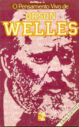 O Pensamento Vivo de Orson Welles 13