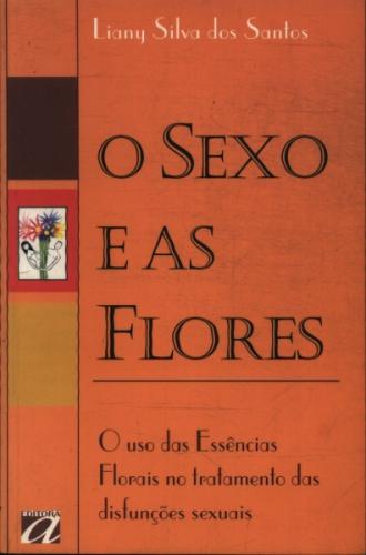 O SEXO E AS FLORES